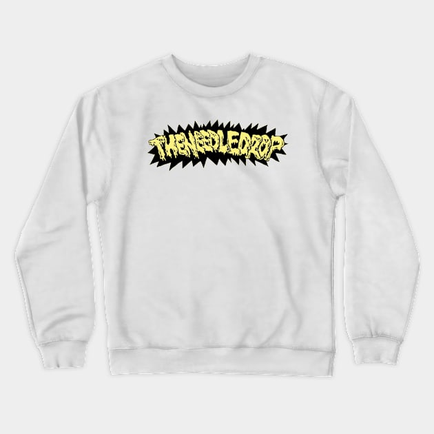Theneedledrop Crewneck Sweatshirt by georgeinthelife